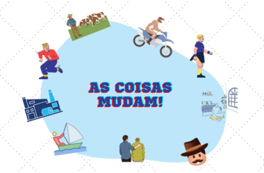 As coisas mudam!